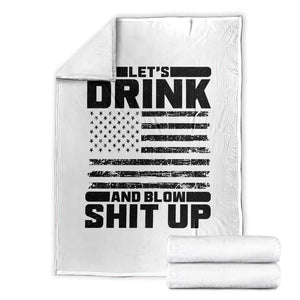 Patriotic 4th of July Fireworks Funny Drinking Party Throw Blanket Let's Drink And Blow Shit Up Gag Gift