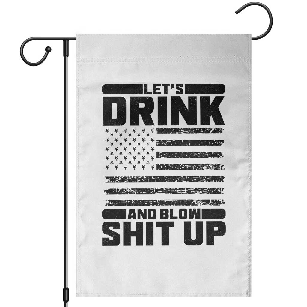 Patriotic 4th of July Fireworks Funny Drinking Party Garden Flag Let's Drink And Blow Shit Up Gag Gift