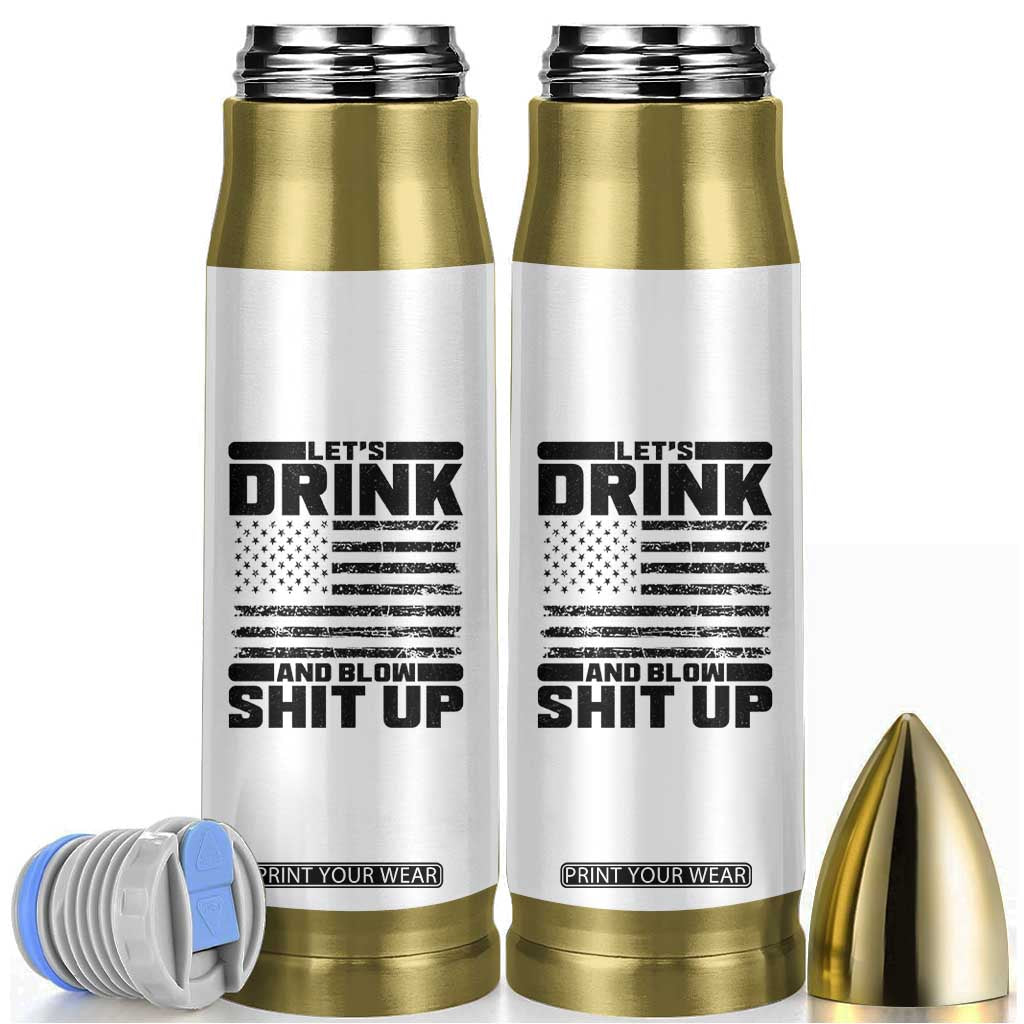 Patriotic 4th of July Fireworks Funny Drinking Party Bullet Tumbler Let's Drink And Blow Shit Up Gag Gift