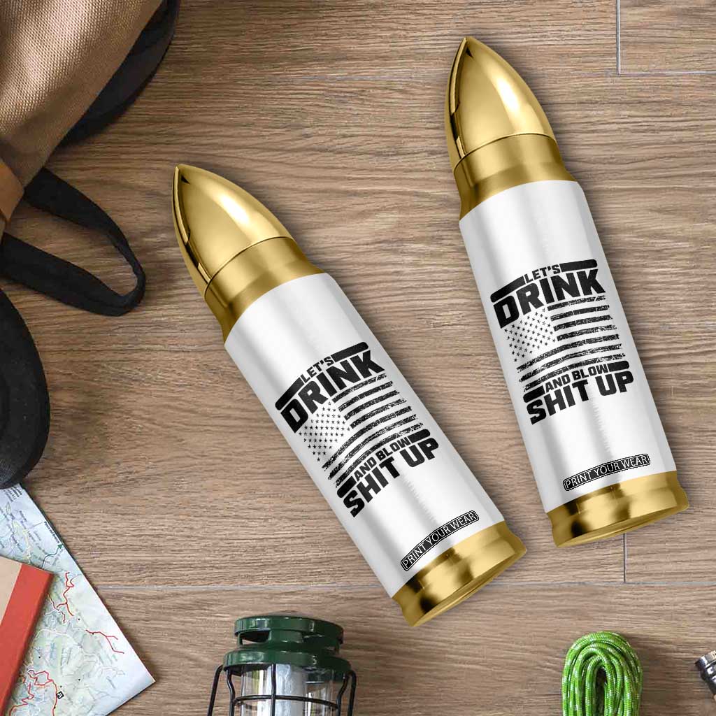 Patriotic 4th of July Fireworks Funny Drinking Party Bullet Tumbler Let's Drink And Blow Shit Up Gag Gift