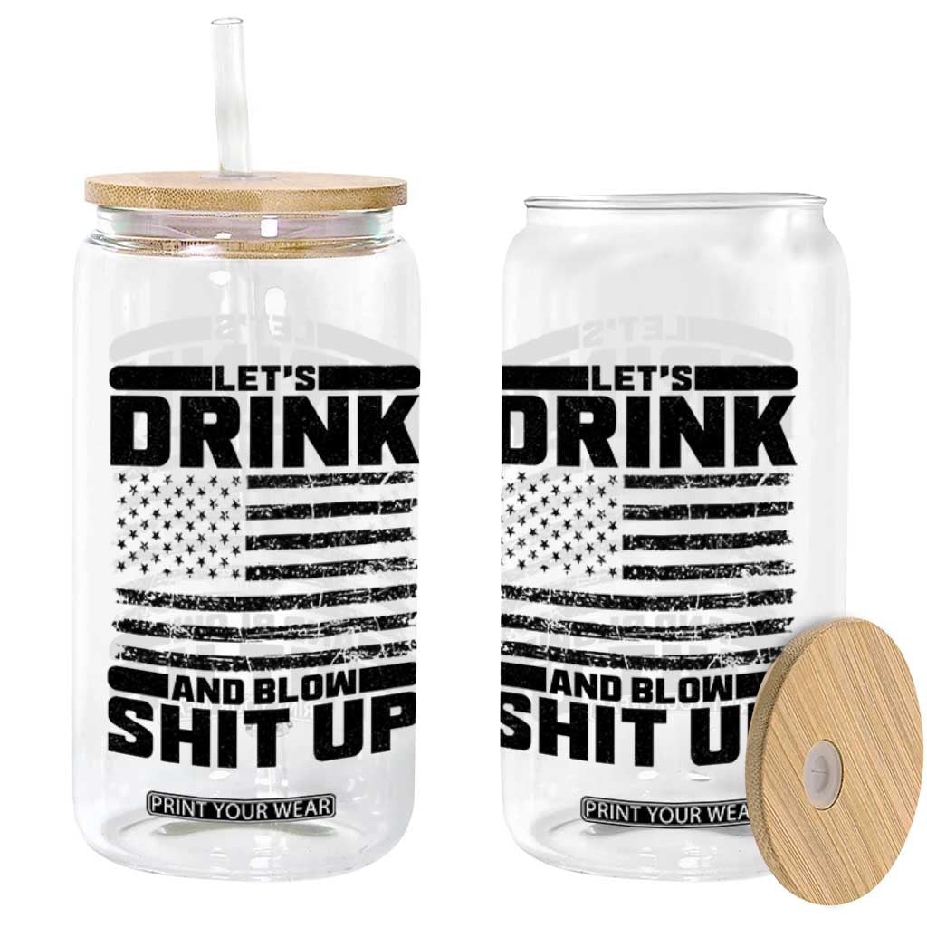 Patriotic 4th of July Fireworks Funny Drinking Party Glass Can Let's Drink And Blow Shit Up Gag Gift
