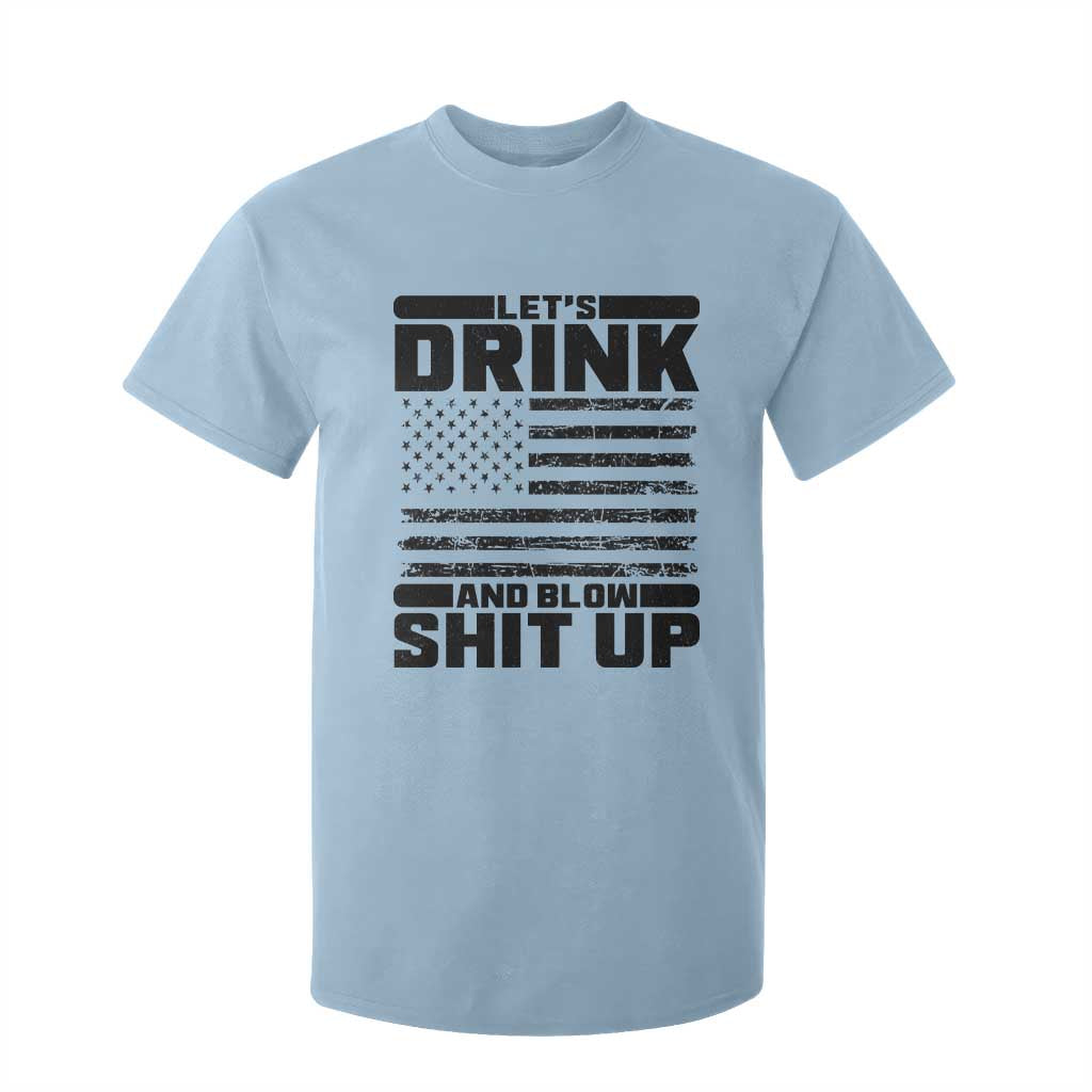 Patriotic 4th of July Fireworks Funny Drinking Party T Shirt For Kid Let's Drink And Blow Shit Up Gag Gift