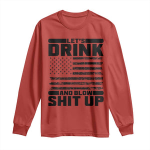 Patriotic 4th of July Fireworks Funny Drinking Party Long Sleeve Shirt Let's Drink And Blow Shit Up Gag Gift