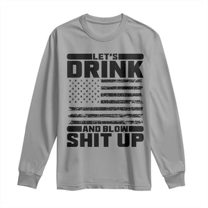 Patriotic 4th of July Fireworks Funny Drinking Party Long Sleeve Shirt Let's Drink And Blow Shit Up Gag Gift