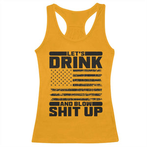 Patriotic 4th of July Fireworks Funny Drinking Party Racerback Tank Top Let's Drink And Blow Shit Up Gag Gift