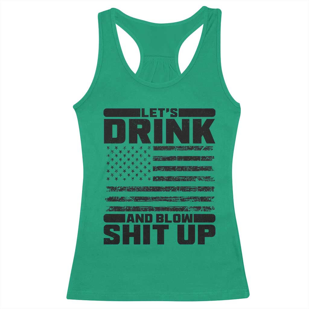 Patriotic 4th of July Fireworks Funny Drinking Party Racerback Tank Top Let's Drink And Blow Shit Up Gag Gift
