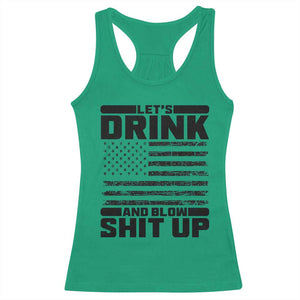 Patriotic 4th of July Fireworks Funny Drinking Party Racerback Tank Top Let's Drink And Blow Shit Up Gag Gift