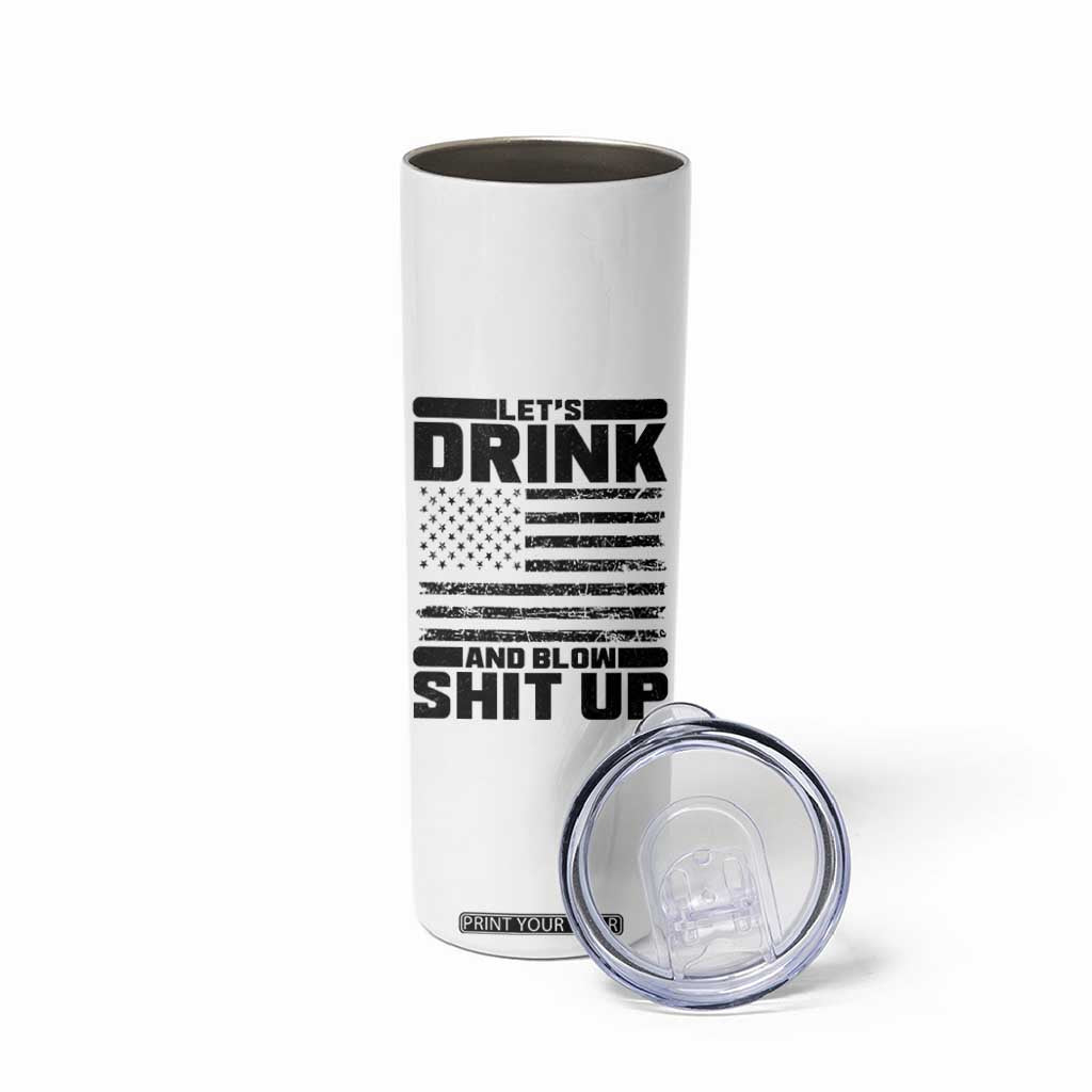 Patriotic 4th of July Fireworks Funny Drinking Party Skinny Tumbler Let's Drink And Blow Shit Up Gag Gift