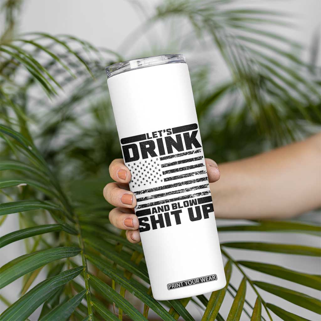 Patriotic 4th of July Fireworks Funny Drinking Party Skinny Tumbler Let's Drink And Blow Shit Up Gag Gift