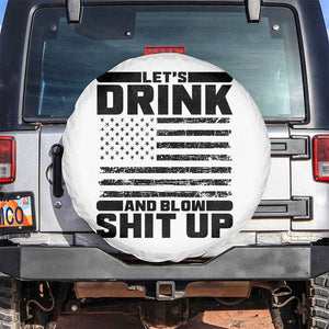 Patriotic 4th of July Fireworks Funny Drinking Party Spare Tire Cover Let's Drink And Blow Shit Up Gag Gift