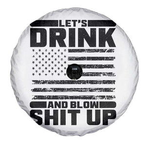 Patriotic 4th of July Fireworks Funny Drinking Party Spare Tire Cover Let's Drink And Blow Shit Up Gag Gift