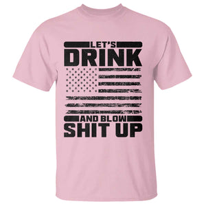 Patriotic 4th of July Fireworks Funny Drinking Party T Shirt Let's Drink And Blow Shit Up Gag Gift
