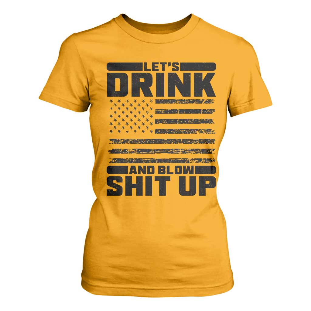 Patriotic 4th of July Fireworks Funny Drinking Party T Shirt For Women Let's Drink And Blow Shit Up Gag Gift