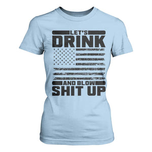 Patriotic 4th of July Fireworks Funny Drinking Party T Shirt For Women Let's Drink And Blow Shit Up Gag Gift