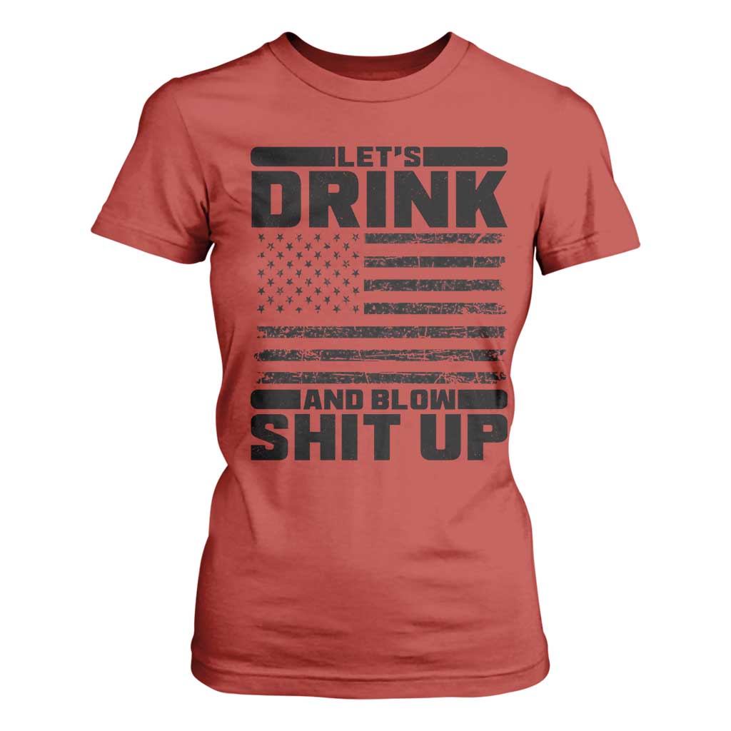 Patriotic 4th of July Fireworks Funny Drinking Party T Shirt For Women Let's Drink And Blow Shit Up Gag Gift