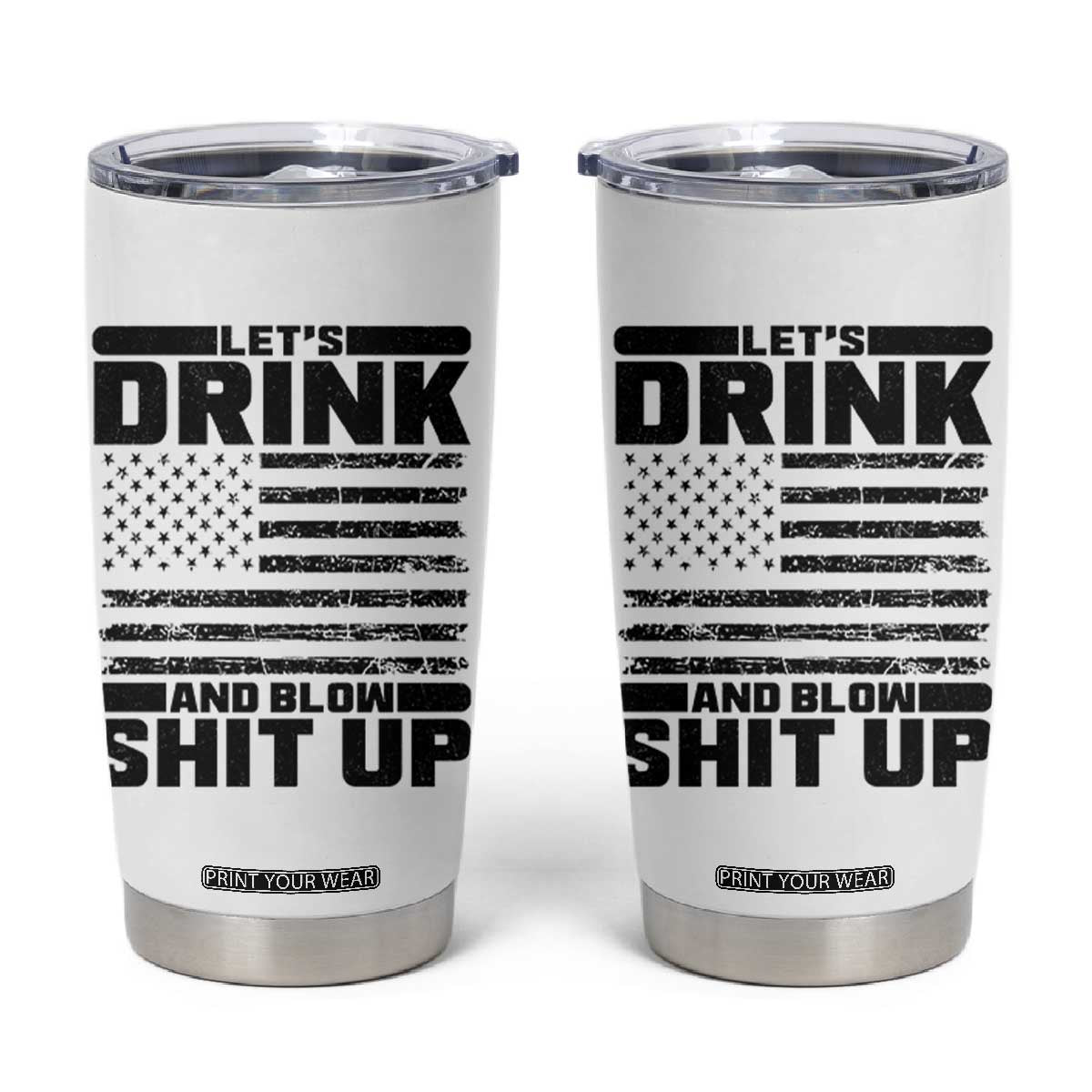 Patriotic 4th of July Fireworks Funny Drinking Party Tumbler Cup Let's Drink And Blow Shit Up Gag Gift