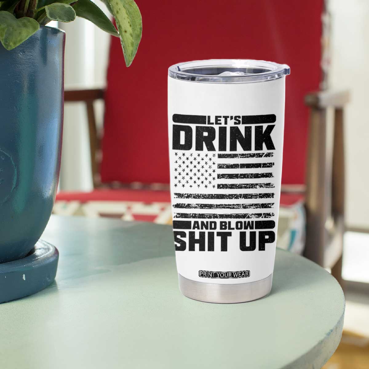 Patriotic 4th of July Fireworks Funny Drinking Party Tumbler Cup Let's Drink And Blow Shit Up Gag Gift