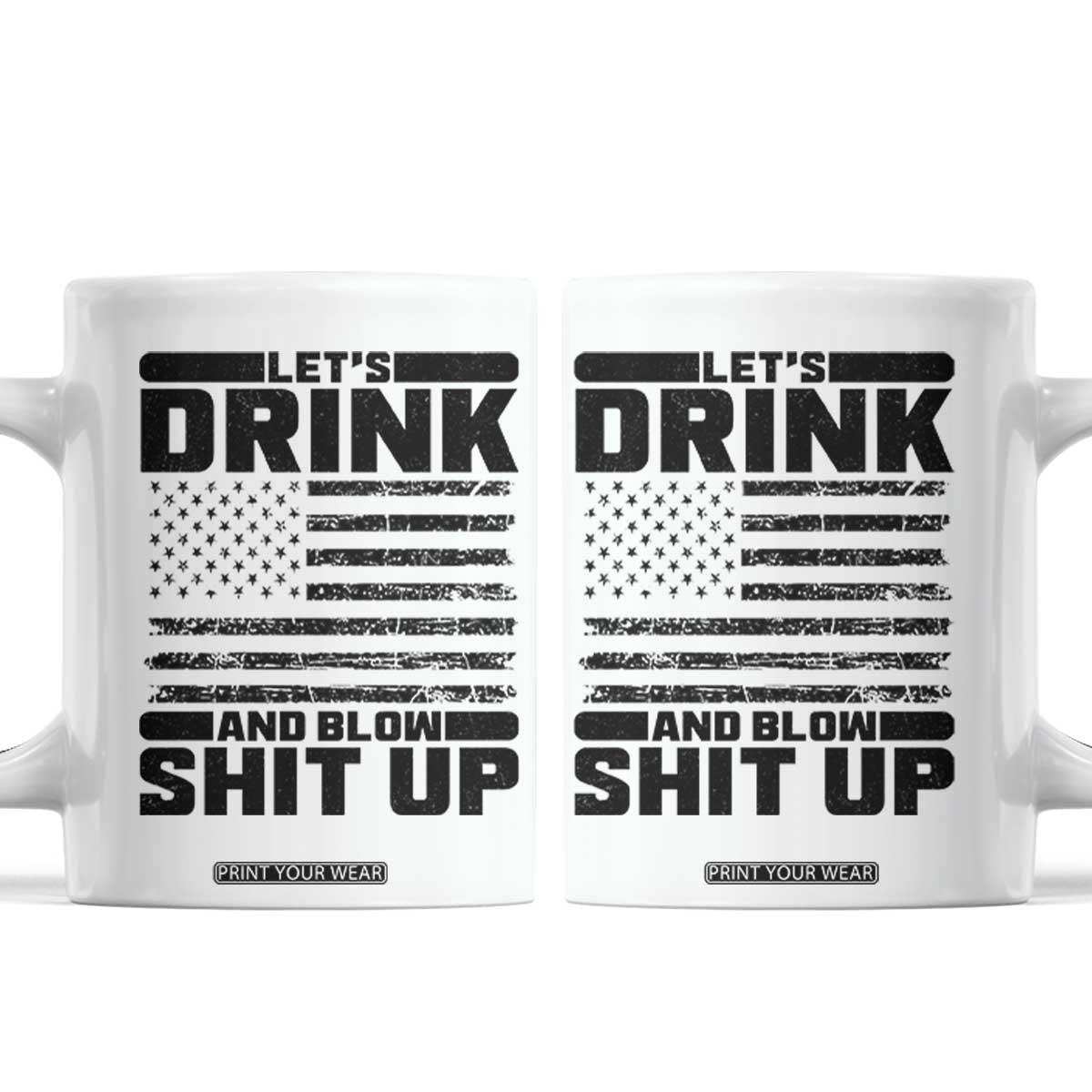 Patriotic 4th of July Fireworks Funny Drinking Party Coffee Mug Let's Drink And Blow Shit Up Gag Gift
