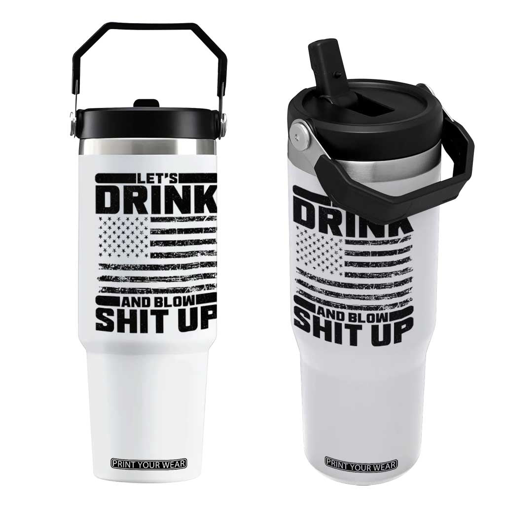 Patriotic 4th of July Fireworks Funny Drinking Party Flip Straw Tumbler Let's Drink And Blow Shit Up Gag Gift