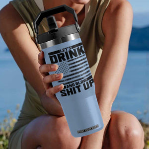 Patriotic 4th of July Fireworks Funny Drinking Party Flip Straw Tumbler Let's Drink And Blow Shit Up Gag Gift