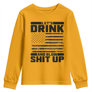 Patriotic 4th of July Fireworks Funny Drinking Party Youth Sweatshirt Let's Drink And Blow Shit Up Gag Gift