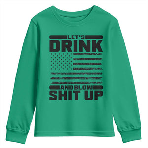 Patriotic 4th of July Fireworks Funny Drinking Party Youth Sweatshirt Let's Drink And Blow Shit Up Gag Gift
