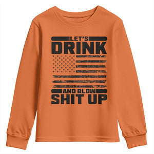 Patriotic 4th of July Fireworks Funny Drinking Party Youth Sweatshirt Let's Drink And Blow Shit Up Gag Gift