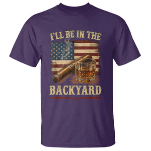 Vintage American Flag Whiskey and Cigar Graphic T Shirt I Will Be In The Backyard Patriotic Bourbon Lover Fathers Day Gift for Men