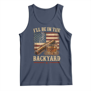 Vintage American Flag Whiskey and Cigar Graphic Tank Top I Will Be In The Backyard Patriotic Bourbon Lover Fathers Day Gift for Men