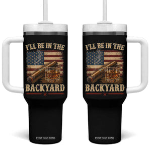 Vintage American Flag Whiskey and Cigar Graphic Tumbler With Handle I Will Be In The Backyard Patriotic Bourbon Lover Fathers Day Gift for Men