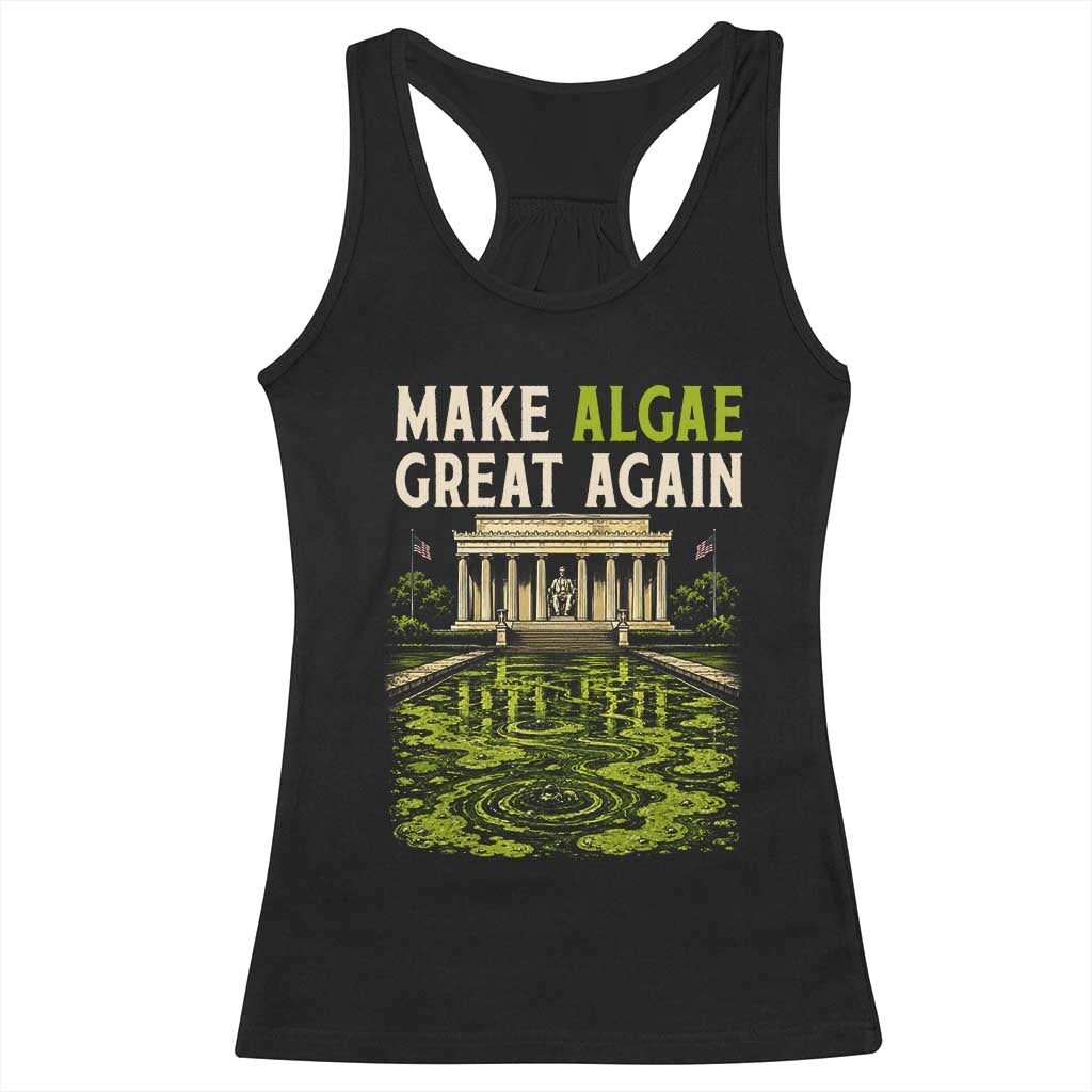 Make Algae Great Again Lincoln Memorial Reflecting Pool Graphic Racerback Tank Top Funny Washington DC Viral Swamp Meme