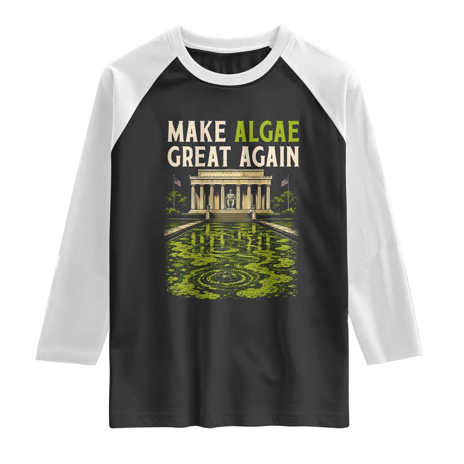 Make Algae Great Again Lincoln Memorial Reflecting Pool Graphic Raglan Shirt Funny Washington DC Viral Swamp Meme TS02 Black White Print Your Wear