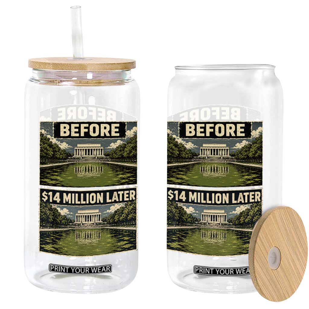 Before and 14 Million Dollars Later Lincoln Memorial Reflecting Pool Meme Glass Can Funny Government Spending Satire