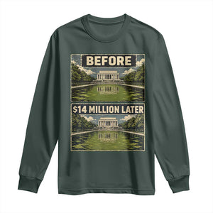 Before and 14 Million Dollars Later Lincoln Memorial Reflecting Pool Meme Long Sleeve Shirt Funny Government Spending Satire
