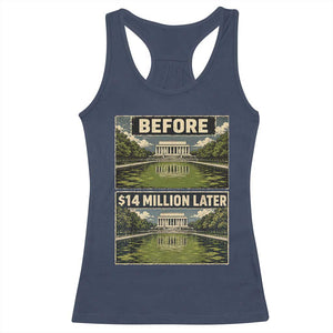Before and 14 Million Dollars Later Lincoln Memorial Reflecting Pool Meme Racerback Tank Top Funny Government Spending Satire