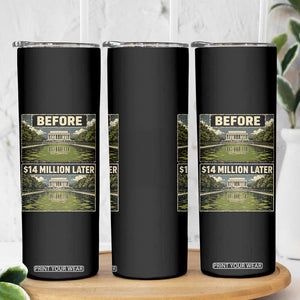 Before and 14 Million Dollars Later Lincoln Memorial Reflecting Pool Meme Skinny Tumbler Funny Government Spending Satire