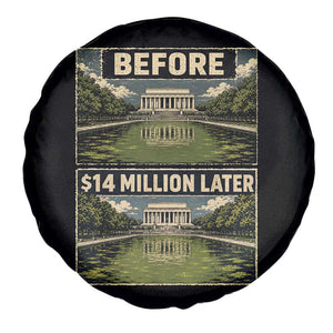 Before and 14 Million Dollars Later Lincoln Memorial Reflecting Pool Meme Spare Tire Cover Funny Government Spending Satire