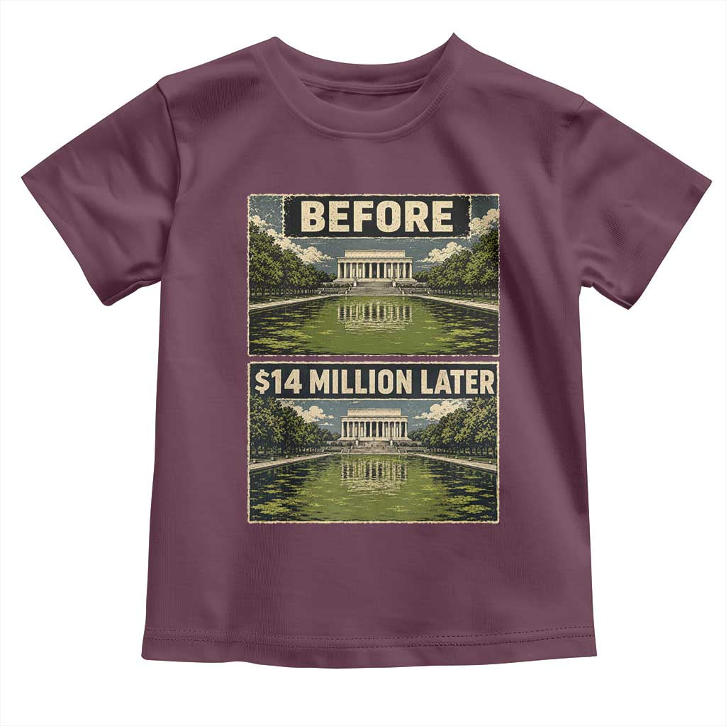 Before and 14 Million Dollars Later Lincoln Memorial Reflecting Pool Meme Toddler T Shirt Funny Government Spending Satire