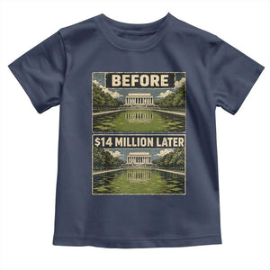 Before and 14 Million Dollars Later Lincoln Memorial Reflecting Pool Meme Toddler T Shirt Funny Government Spending Satire