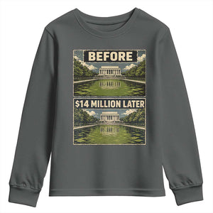 Before and 14 Million Dollars Later Lincoln Memorial Reflecting Pool Meme Youth Sweatshirt Funny Government Spending Satire