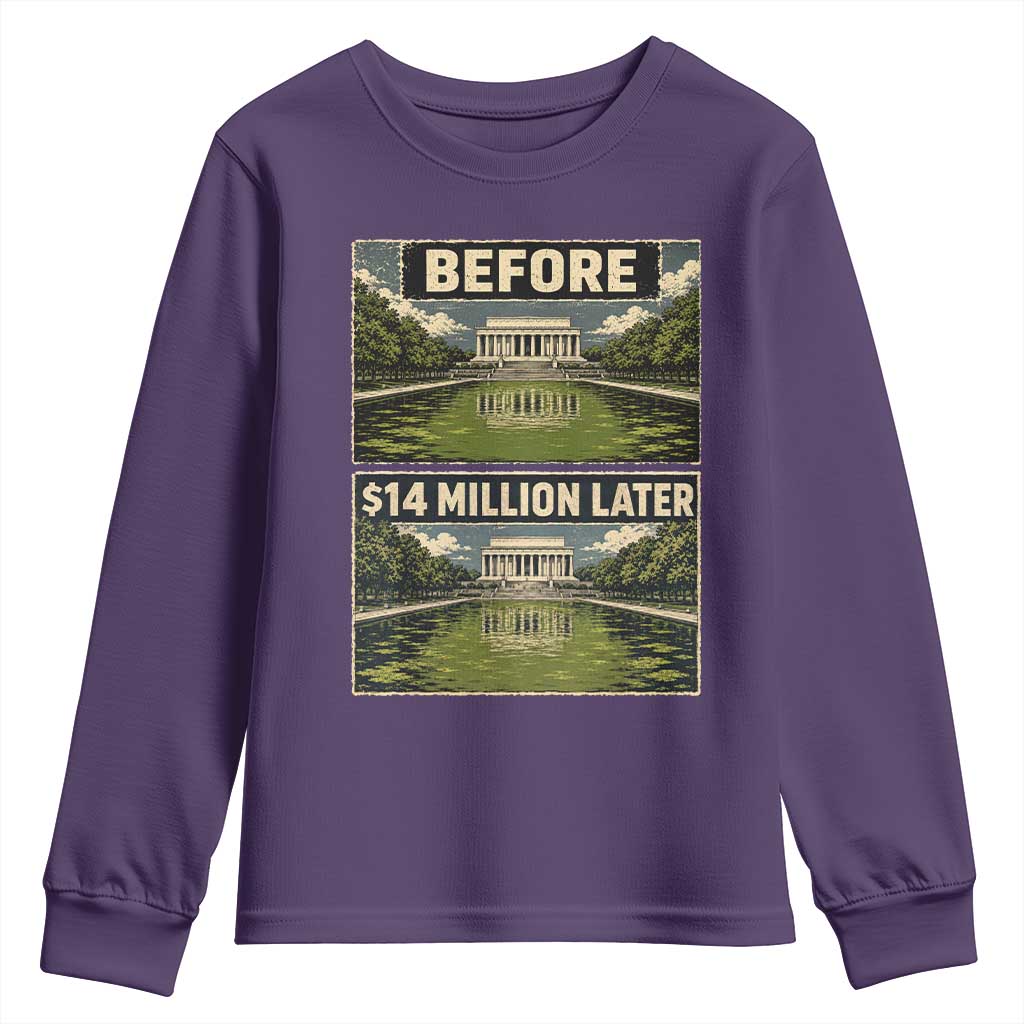 Before and 14 Million Dollars Later Lincoln Memorial Reflecting Pool Meme Youth Sweatshirt Funny Government Spending Satire
