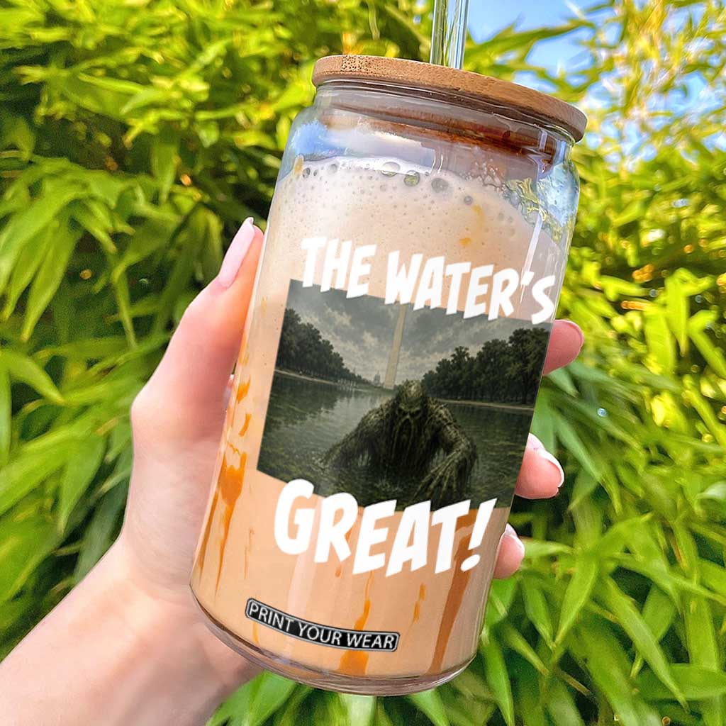 The Water is Great Swamp Monster Reflecting Pool Glass Can Funny Washington DC Algae Creature Meme