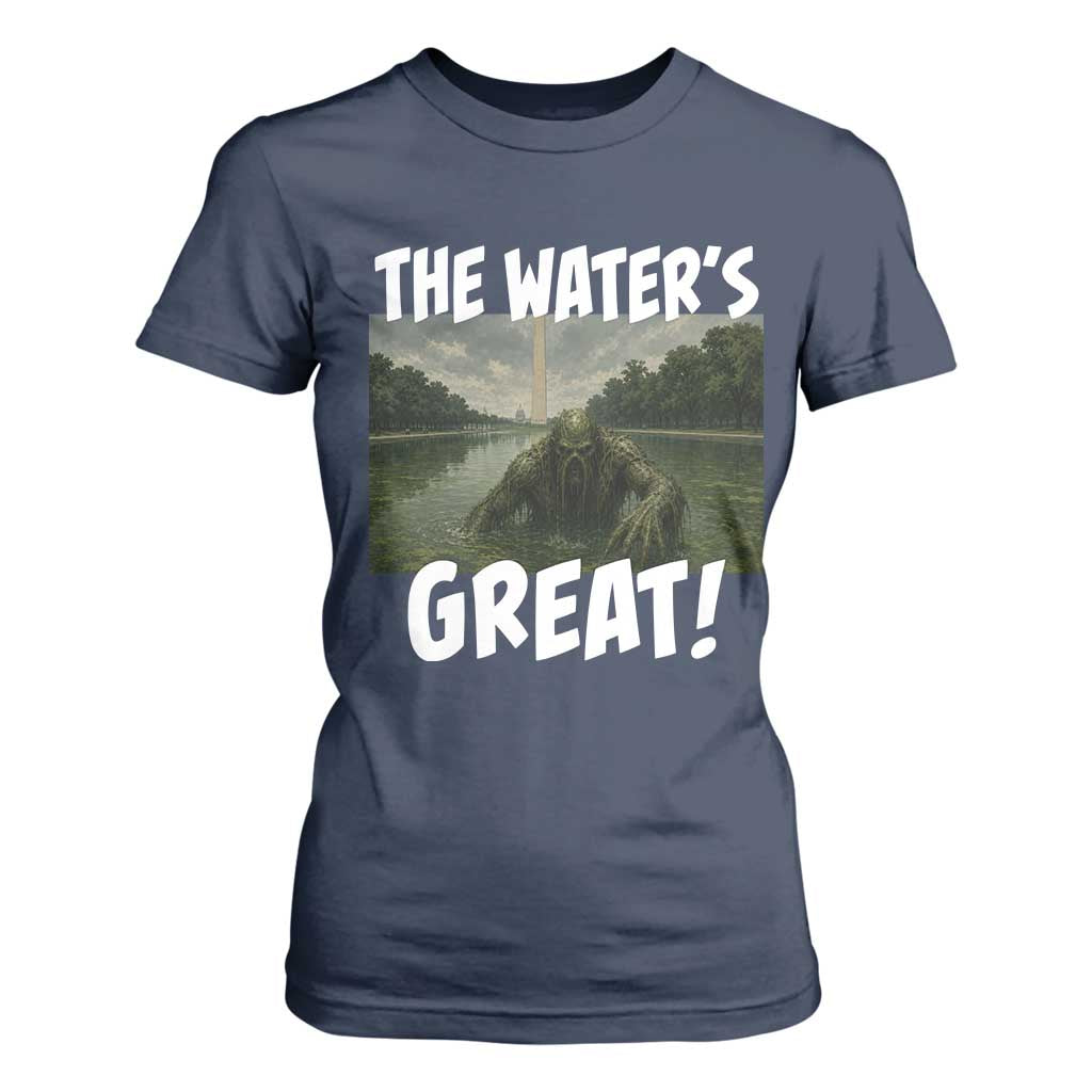 The Water is Great Swamp Monster Reflecting Pool T Shirt For Women Funny Washington DC Algae Creature Meme
