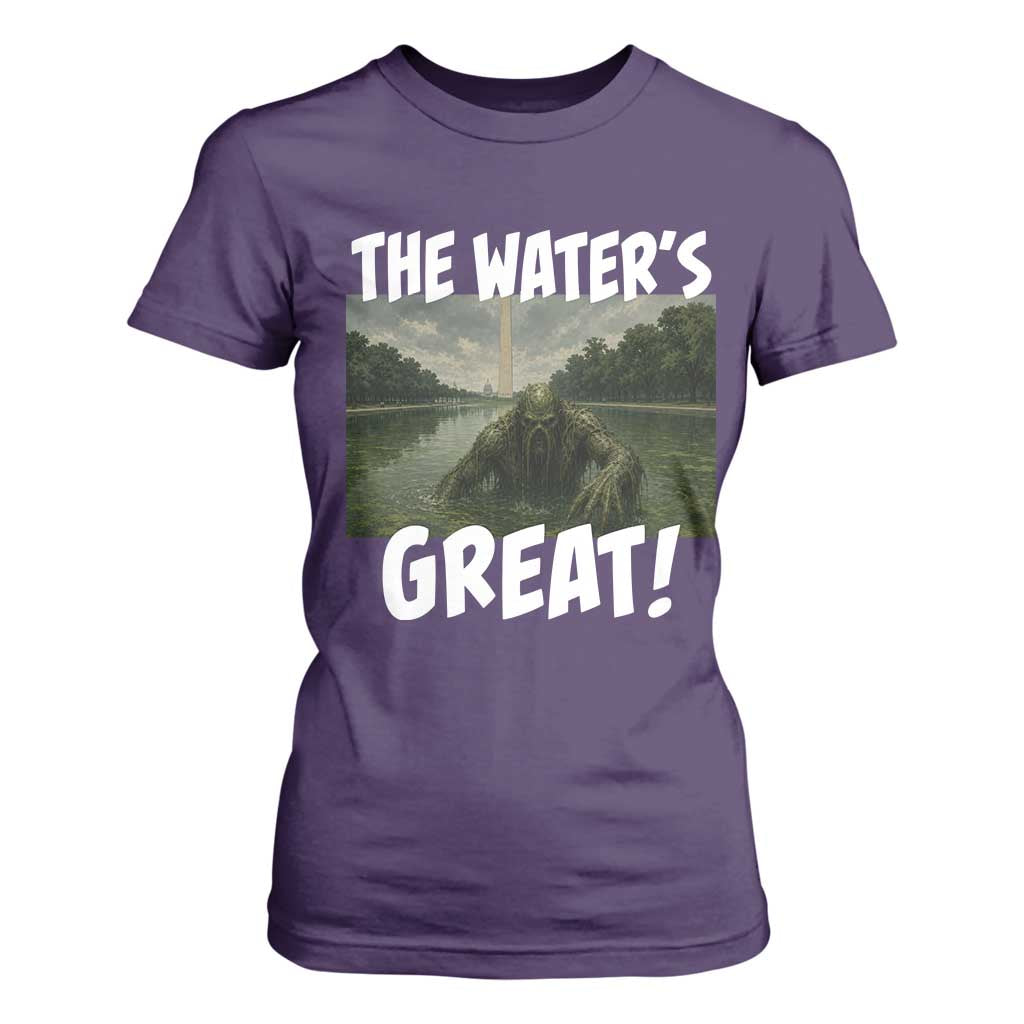 The Water is Great Swamp Monster Reflecting Pool T Shirt For Women Funny Washington DC Algae Creature Meme