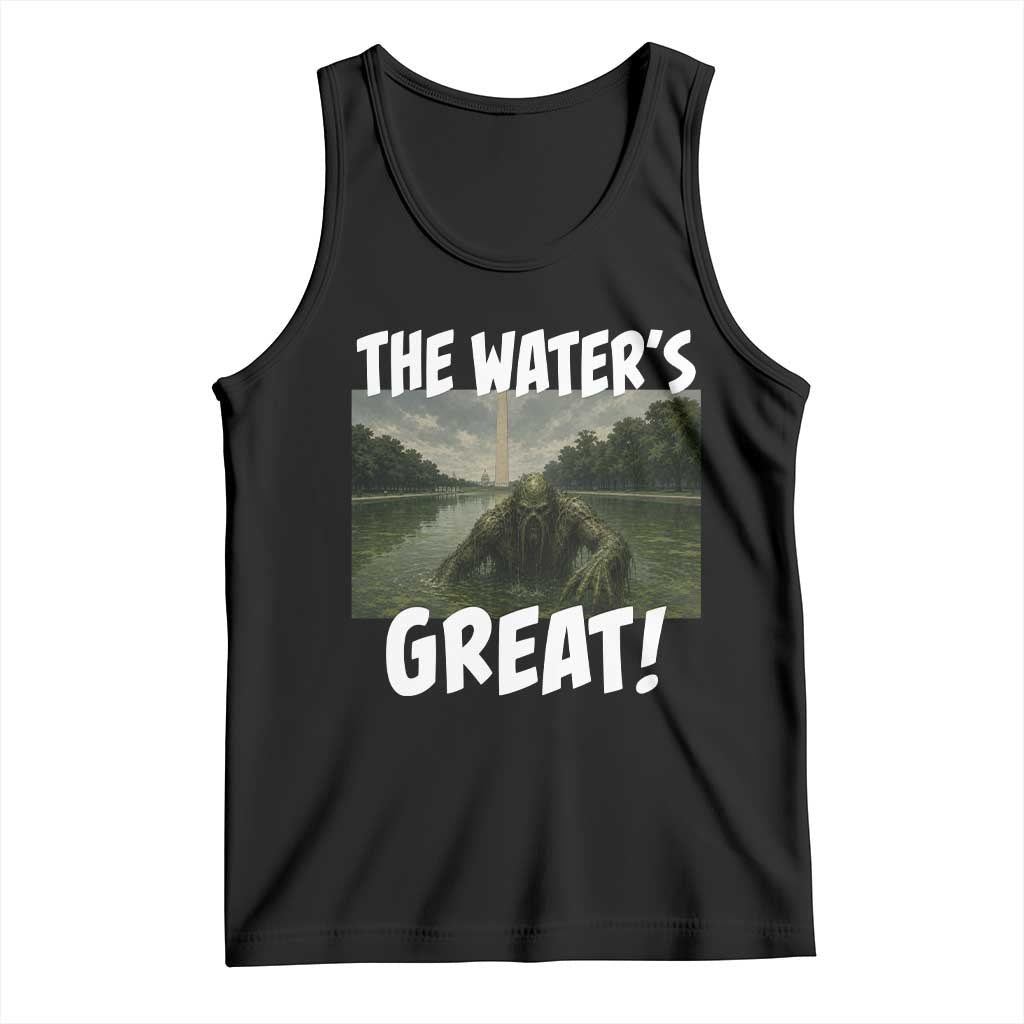 The Water is Great Swamp Monster Reflecting Pool Tank Top Funny Washington DC Algae Creature Meme