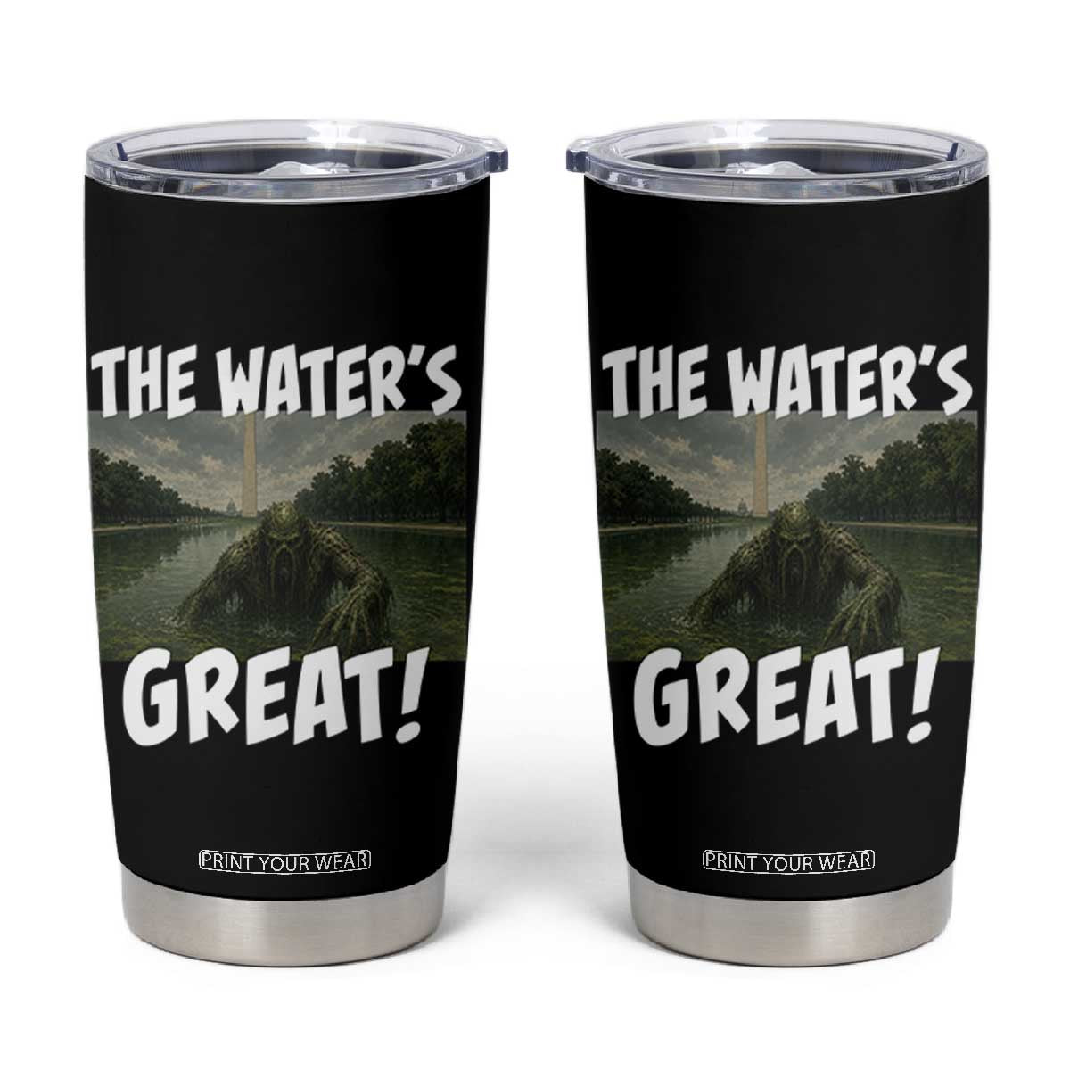 The Water is Great Swamp Monster Reflecting Pool Tumbler Cup Funny Washington DC Algae Creature Meme