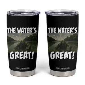 The Water is Great Swamp Monster Reflecting Pool Tumbler Cup Funny Washington DC Algae Creature Meme