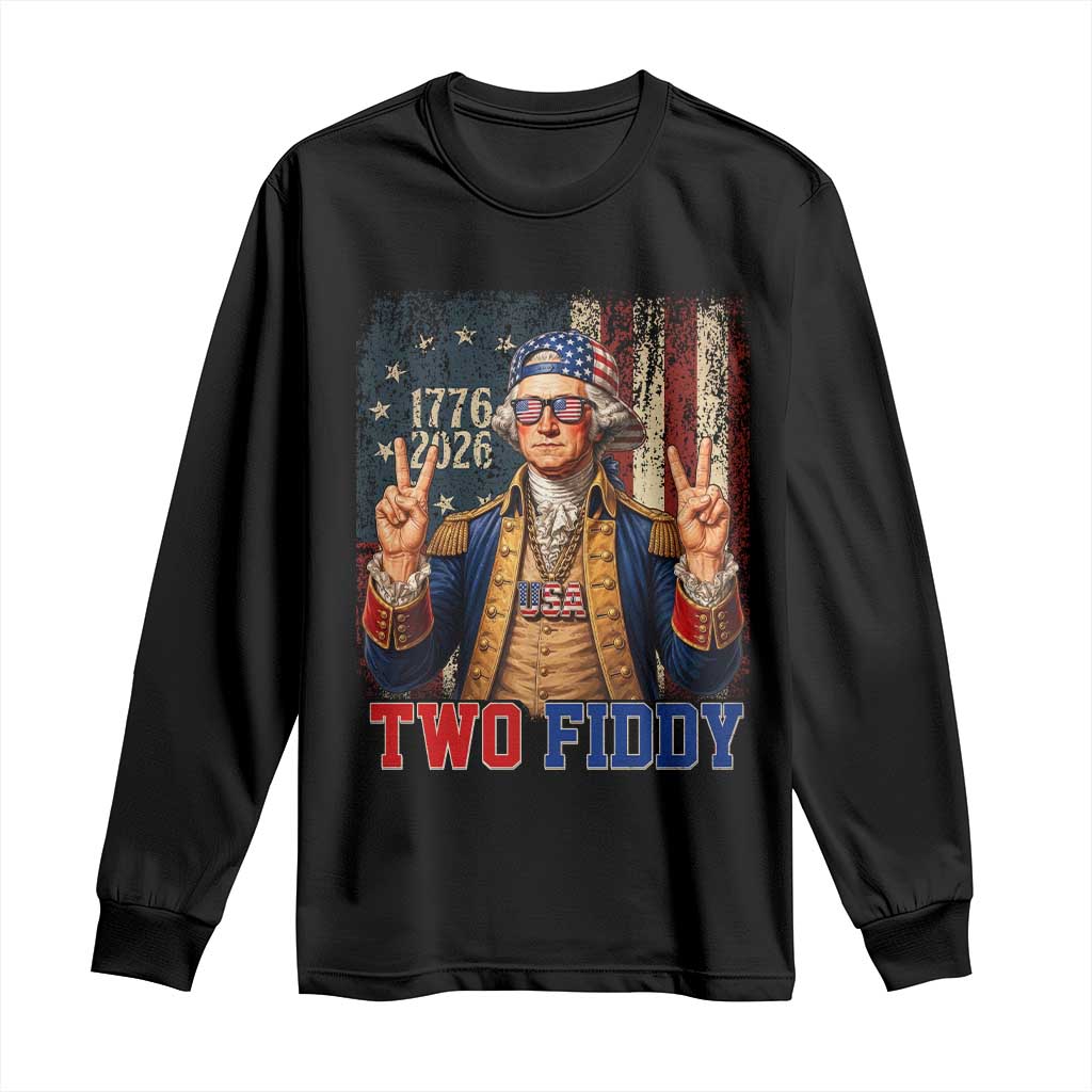 Two Fiddy George Washington Peace Signs Long Sleeve Shirt Funny Semiquincentennial Hip Hop Style President