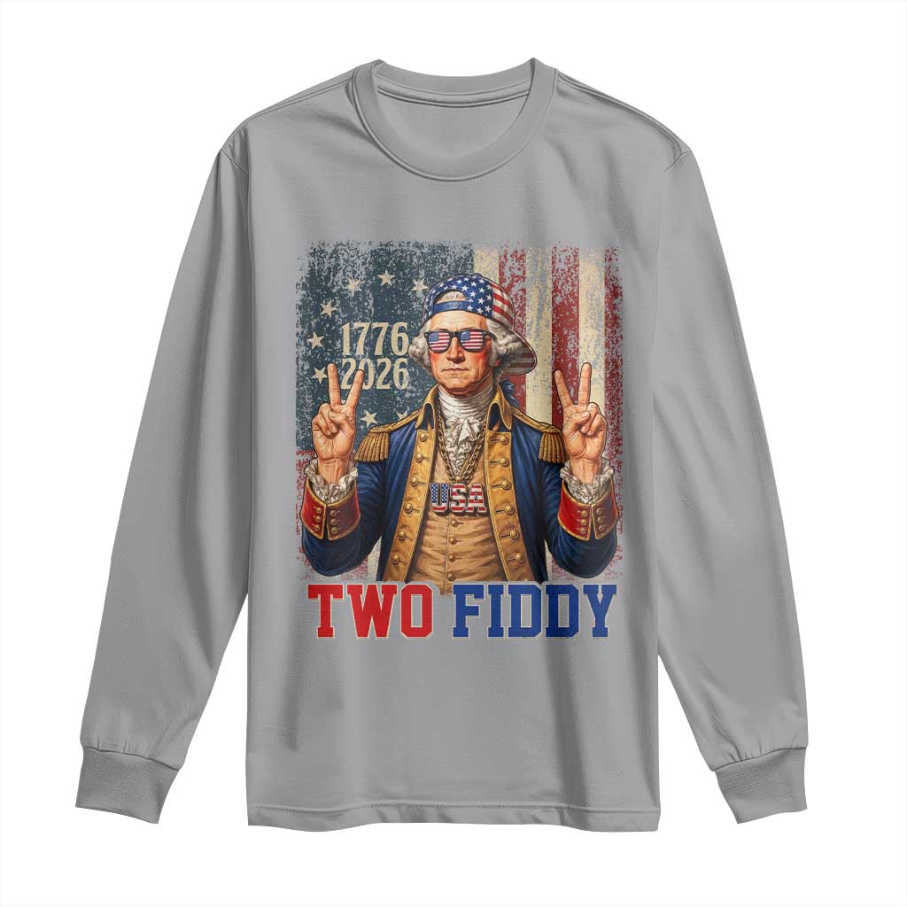 Two Fiddy George Washington Peace Signs Long Sleeve Shirt Funny Semiquincentennial Hip Hop Style President