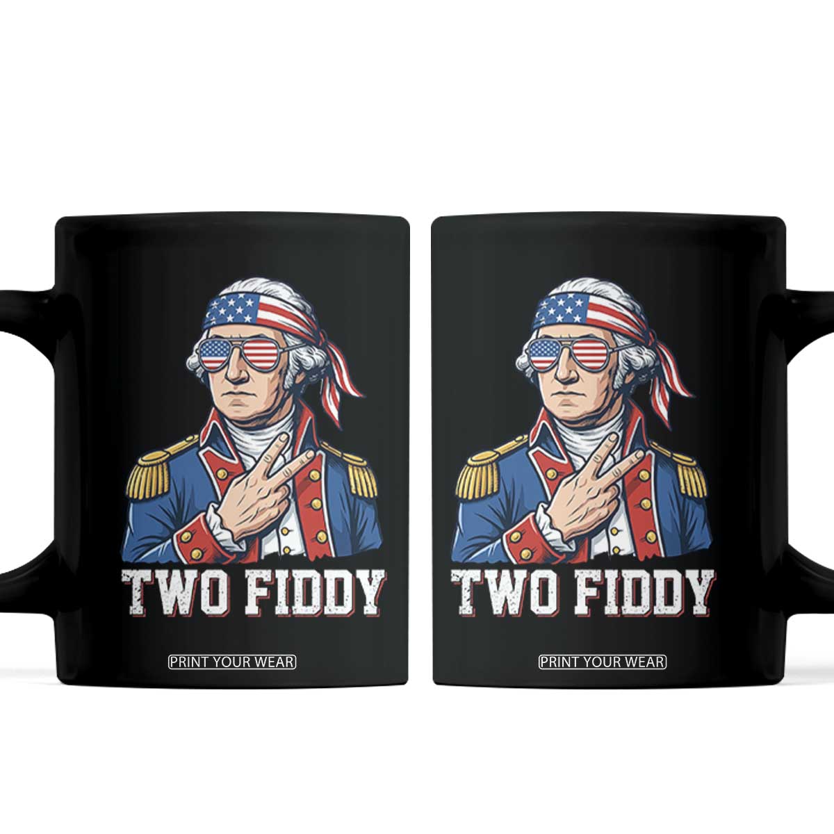 Two Fiddy George Washington Bandana Coffee Mug Funny Cool Sunglasses American Flag Headband Peace Sign Patriotic